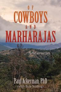 Cover image for Of Cowboys and Marharajas