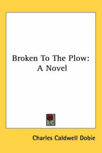 Cover image for Broken to the Plow