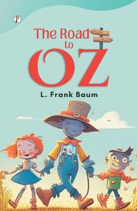 Cover image for The Road to Oz