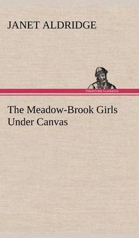 Cover image for The Meadow-Brook Girls Under Canvas