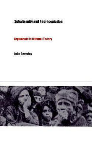 Subalternity and Representation: Arguments in Cultural Theory