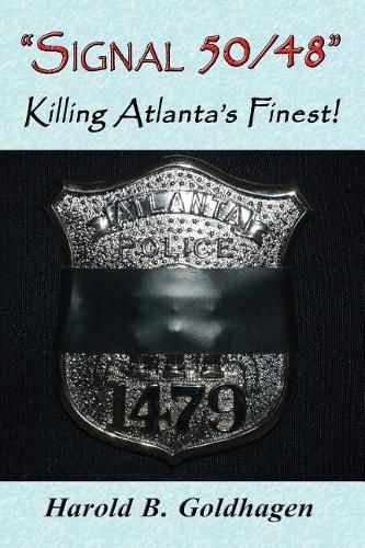 Signal 50/48: Killing Atlanta's Finest!