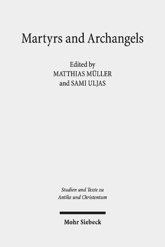Cover image for Martyrs and Archangels: Coptic Literary Texts from the Pierpont Morgan Library