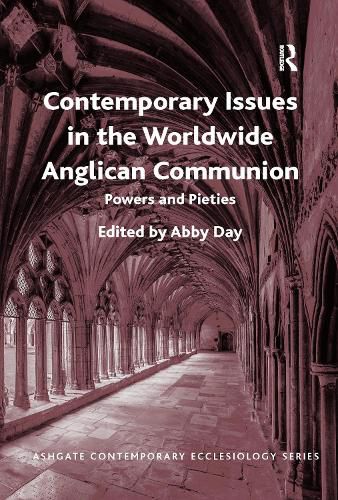 Cover image for Contemporary Issues in the Worldwide Anglican Communion: Powers and Pieties