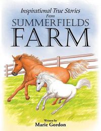 Cover image for Inspirational True Stories from Summerfields Farm