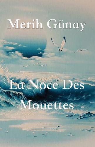 La Noce Des Mouettes