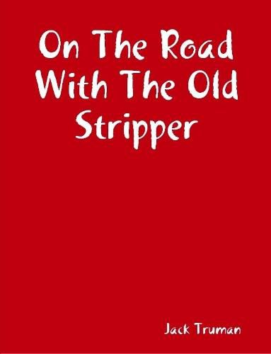 Cover image for On The Road With The Old Stripper