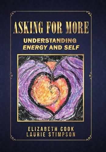 Cover image for Asking for More: Understanding Energy and Self