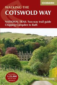 Cover image for The Cotswold Way: NATIONAL TRAIL Two-way trail guide - Chipping Campden to Bath