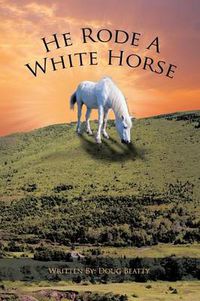 Cover image for He Rode a White Horse