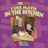 Cover image for I Use Math in the Kitchen