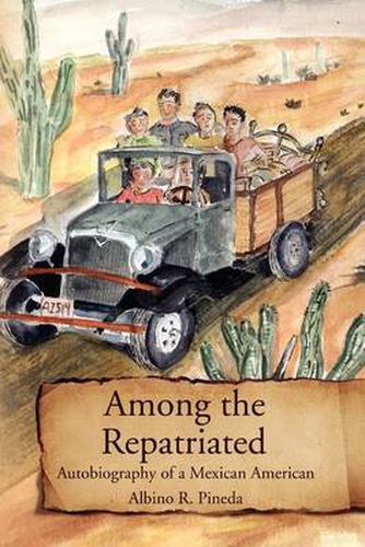 Cover image for Among the Repatriated: Autobiography of a Mexican American