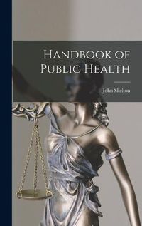 Cover image for Handbook of Public Health