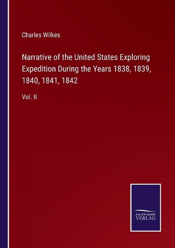 Cover image for Narrative of the United States Exploring Expedition During the Years 1838, 1839, 1840, 1841, 1842