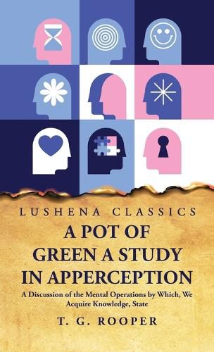 Cover image for A Pot of Green a Study in Apperception