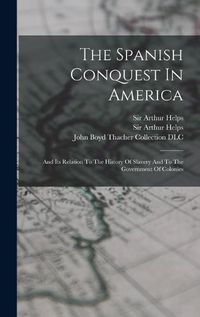 Cover image for The Spanish Conquest In America