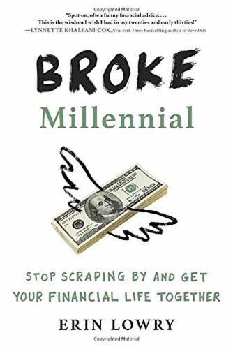 Cover image for Broke Millennial: Stop Scraping By and Get Your Financial Life Together