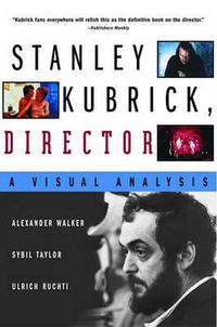 Cover image for Stanley Kubrick, Director: A Visual Analysis