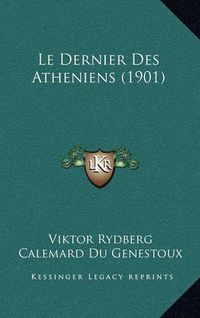 Cover image for Le Dernier Des Atheniens (1901)