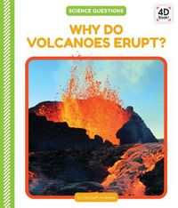 Cover image for Why Do Volcanoes Erupt?