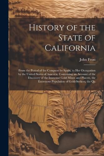 History of the State of California