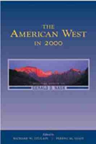 Cover image for The American West in 2000: Essays in Honor of Gerald D. Nash