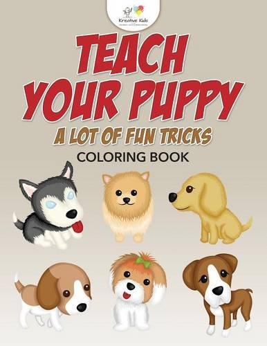 Cover image for Teach Your Puppy a Lot of Fun Tricks Coloring Book