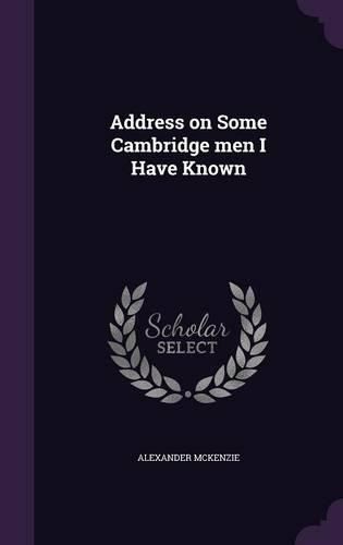 Cover image for Address on Some Cambridge Men I Have Known