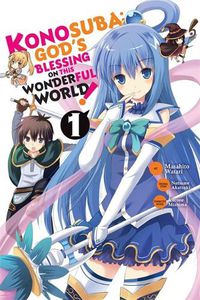 Cover image for Konosuba: God's Blessing on This Wonderful World!, Vol. 1 (manga)