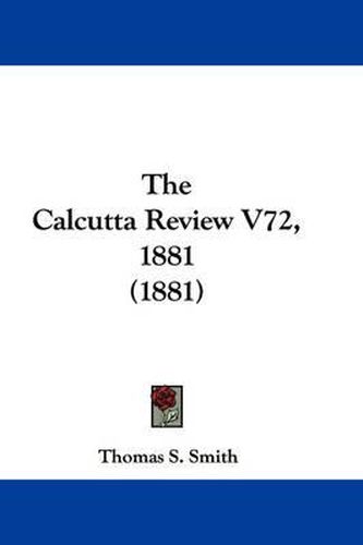 Cover image for The Calcutta Review V72, 1881 (1881)