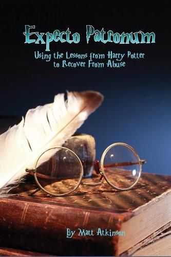 Cover image for Expecto Patronum: Using the Lessons from Harry Potter to Recover From Abuse