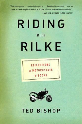 Cover image for Riding with Rilke: Reflections on Motorcycles and Books