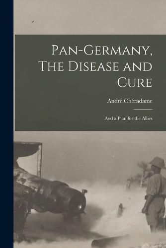 Cover image for Pan-Germany, The Disease and Cure