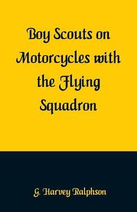 Cover image for Boy Scouts on Motorcycles With the Flying Squadron