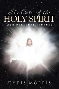 Cover image for The Acts of the Holy Spirit: Our Personal Journey