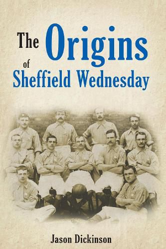 Cover image for The Origins of Sheffield Wednesday