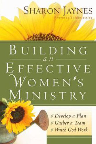 Cover image for Building an Effective Women's Ministry: *Develop a Plan *Gather a Team * Watch God Work