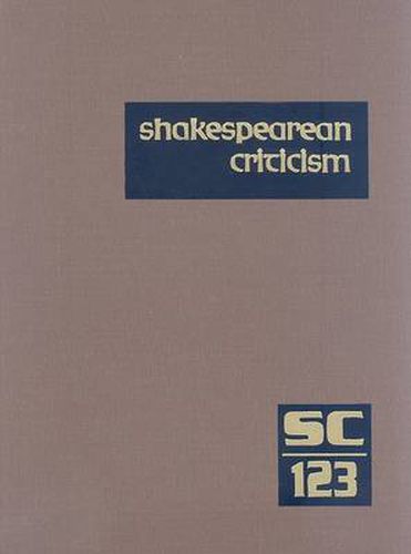 Cover image for Shakespearean Criticism: Excerpts from the Criticism of William Shakespeare's Plays & Poetry, from the First Published Appraisals to Current Evaluations