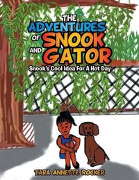 Cover image for The Adventures of Snook and Gator: Snook's Cool Idea for a Hot Day