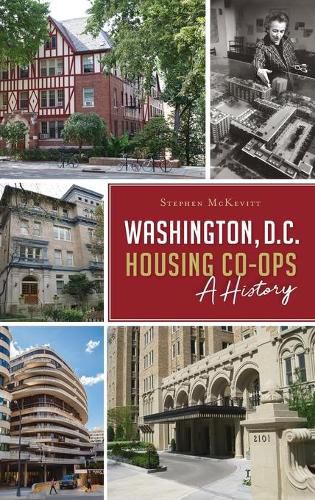 Cover image for Washington, D.C. Housing Co-Ops: A History