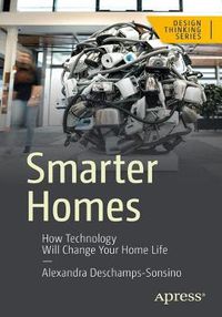 Cover image for Smarter Homes: How Technology Will Change Your Home Life