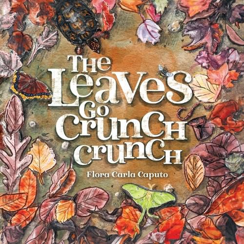 Cover image for The Leaves Go Crunch Crunch