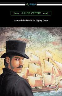 Cover image for Around the World in Eighty Days (Translated by George Makepeace Towle)