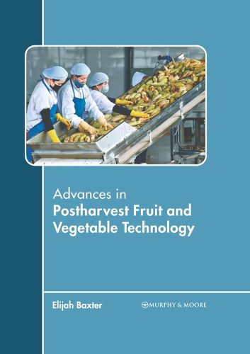 Cover image for Advances in Postharvest Fruit and Vegetable Technology