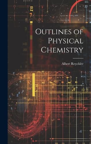 Cover image for Outlines of Physical Chemistry