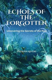 Cover image for Echoes of the Forgotten