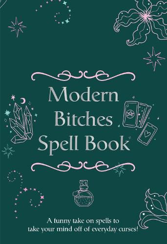 The Modern Bitches Spell Book