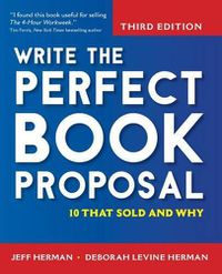 Cover image for Write the Perfect Book Proposal: 10 That Sold and Why