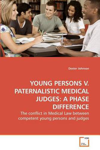 Cover image for Young Persons V. Paternalistic Medical Judges: A Phase Difference