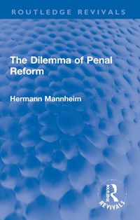 Cover image for The Dilemma of Penal Reform